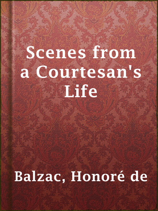 Title details for Scenes from a Courtesan's Life by Honoré de Balzac - Available